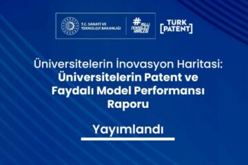 Üniversitelerin Patent ve Faydalı Model Performansı Raporu” yayımlandı. Üniversitelerin Patent ve Faydalı Model Performansı Raporu” yayımlandı.