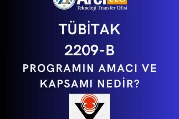 TÜBİTAK 2209-B: Üniversite Öğrencileri Sanayiye Yönelik Araştırma Projeleri Desteği Programı Nedir?