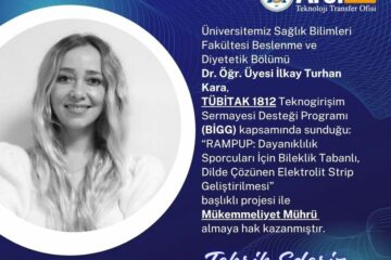 Akademisyenimize TÜBİTAK BİGG Programından “Mükemmeliyet Mührü” Başarısı