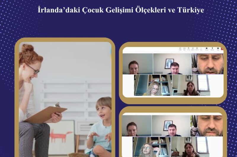 İstanbul Arel Üniversitesi’nde İrlanda Çocuk Gelişim Ölçekleri ve Uluslararası İş Birlikleri Masaya Yatırıldı